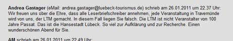 Nachdem die Fremd-Vermietung des Kreuzfahrt-Terminals bekannt geworden war, erklärte LTM-Geschäftsführerin Andrea Gastager noch um 22:37 Uhr in einem Kommentar auf HL-live.de, dass die LTM nicht Veranstalter des Festes ist, sondern die Hansestadt Lübeck.